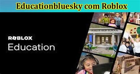 educationbluesky com|education blue sky roblox.